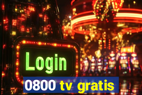 0800 tv gratis